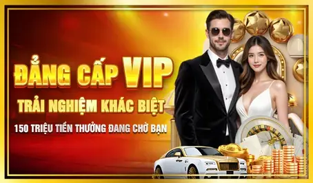 ĐẲNG CẤP VIP – TRẢI NGHIỆM KHÁC BIỆT